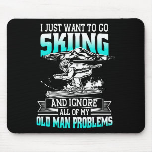 Tapis De Souris Je Veux Juste Aller Skier Et Ignorer Les Problèmes