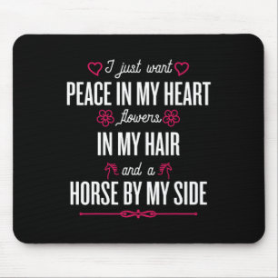Tapis De Souris Je Veux Juste La Paix Dans Mon Coeur - Cheval Éque