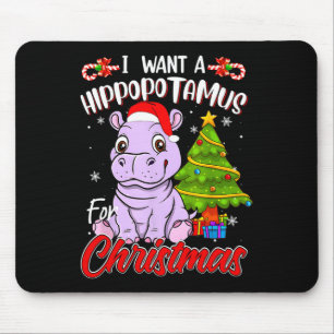 Tapis De Souris Je Veux Un Hippopotame Pour Un Hippopotame De Noël