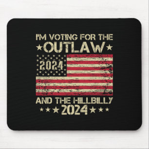 Tapis De Souris Je Vote Pour L'Outlaw Et L'Élection Hillbilly