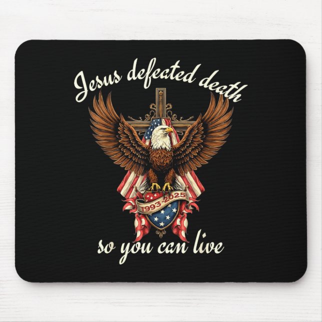 Tapis De Souris Jesus Defeated Death So You Can Live Christian Quo (Devant)
