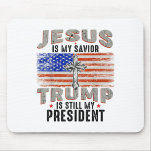 Tapis De Souris Jésus Est Mon Sauveur Trump Est Toujours Mon Prési