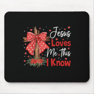 Tapis De Souris Jésus m'aime, je le sais Dieu Religieux Chrétien