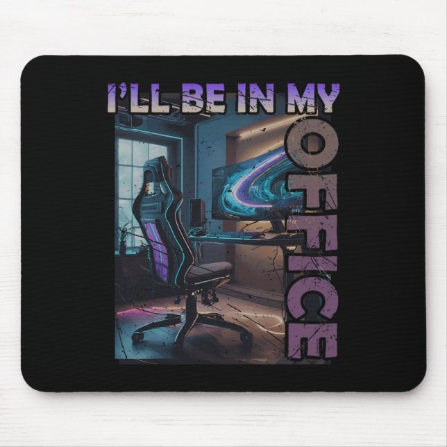 Tapis De Souris Jeu Pc Je Serai Dans Mon Bureau Matériel Nerd Pc G (Devant)