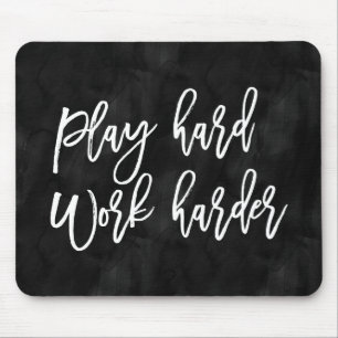 Tapis De Souris Jouer dur travail plus dur   Aquarelle noire