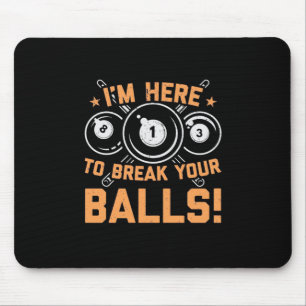 Tapis De Souris Joueur de billard Je Suis Ici Pour Jouer Avec De