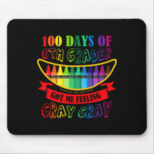 Tapis De Souris Jour de 6e année me fait sentir Cray Cray Enseigna