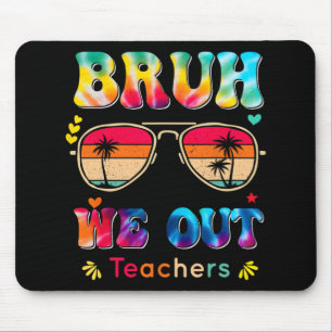 Tapis De Souris Jour De L'École Bruh Nous Sortons Enseignants Para