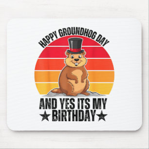 Tapis De Souris Joyeuse Fête de la Marmotte Et Oui C'est Mon Anniv