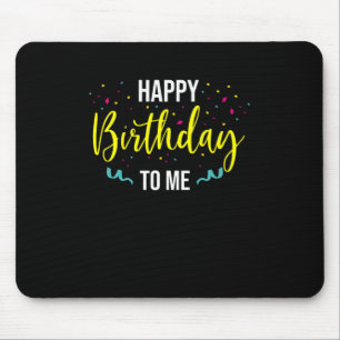 Tapis De Souris Joyeux Anniversaire À Moi Fête Célébrer Gâteau Cad