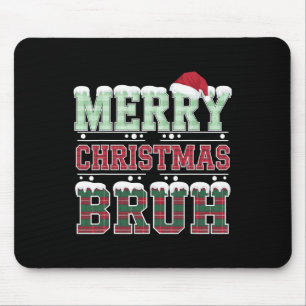 Tapis De Souris Joyeux Noël Bruh Père Noël Xmas Family Matching Co
