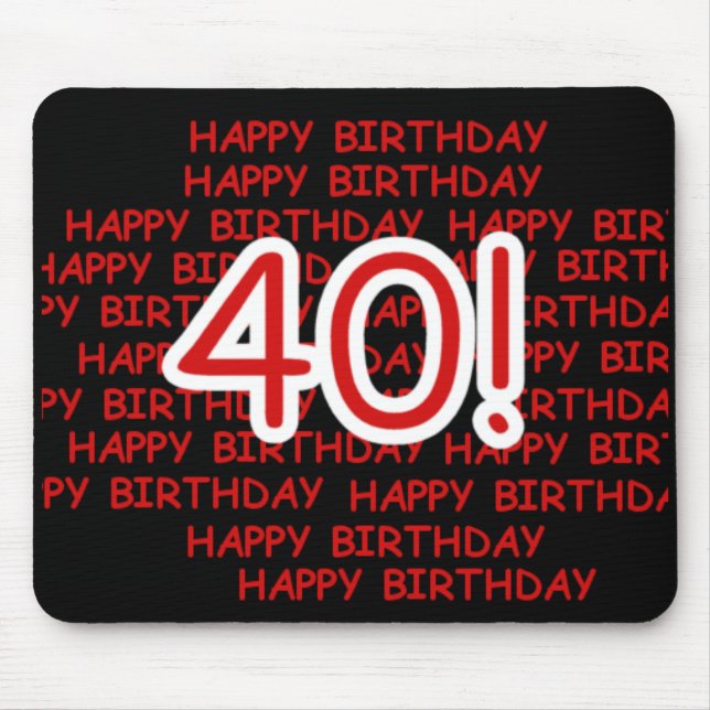 Tapis De Souris Joyeux quarantième anniversaire (Devant)