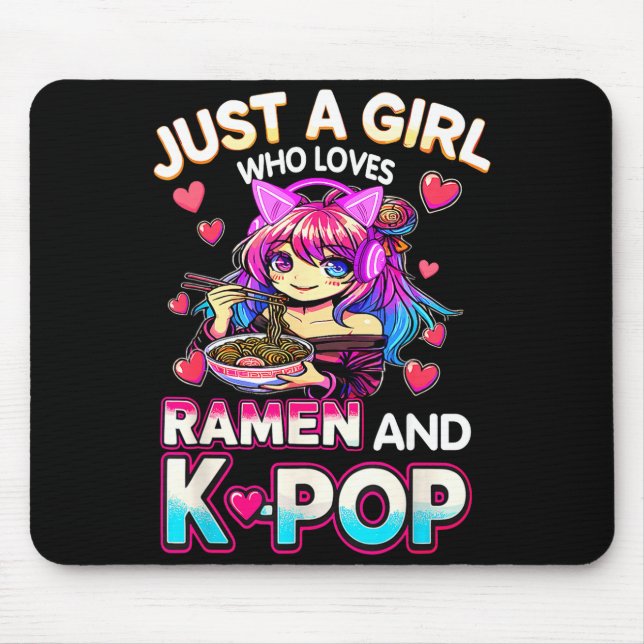 Tapis De Souris Just A Girl Who Loves Ramen And K-p  (Devant)