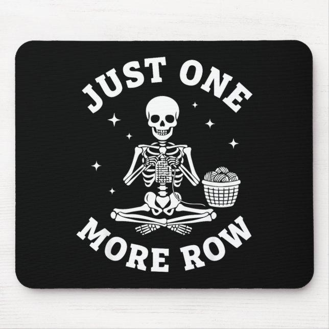 Tapis De Souris Just One More Row Crochet Skeleton Crocheting Knit (Devant)