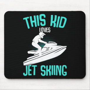Tapis De Souris Juste un garçon qui aime le jet ski Jet Ski Jetski