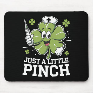 Tapis De Souris Juste un petit pincement infirmière Saint-Patrick