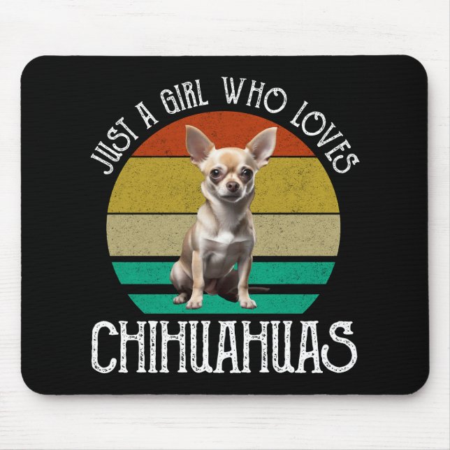 Tapis De Souris Juste une fille qui aime le Chihuahuas (Devant)