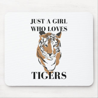 Tapis De Souris Juste une fille qui aime les tigres Amoureux des a