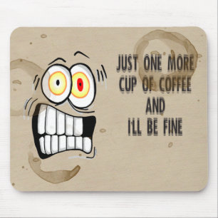 Tapis De Souris Juste une plus de tasse de café 2