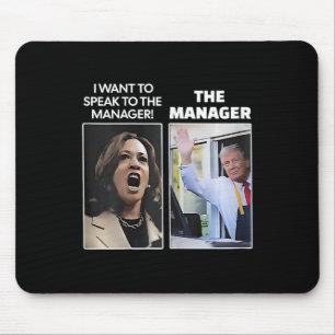 Tapis De Souris Kamala Je Veux M'Adresser Au Directeur Trump Mcdon