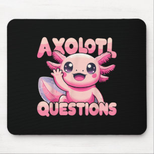 Tapis De Souris Kawaii I Axolotl Questions Drôle Axolotl