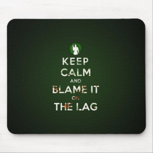 Tapis De Souris Keep calm and blame it on the lag muk