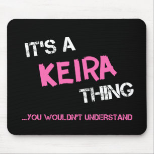 Tapis De Souris Keira, ce que vous ne comprendriez pas nom