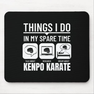 Tapis De Souris Kenpo Karate Ce Que Je Fais Dans Mon Temps Libre A