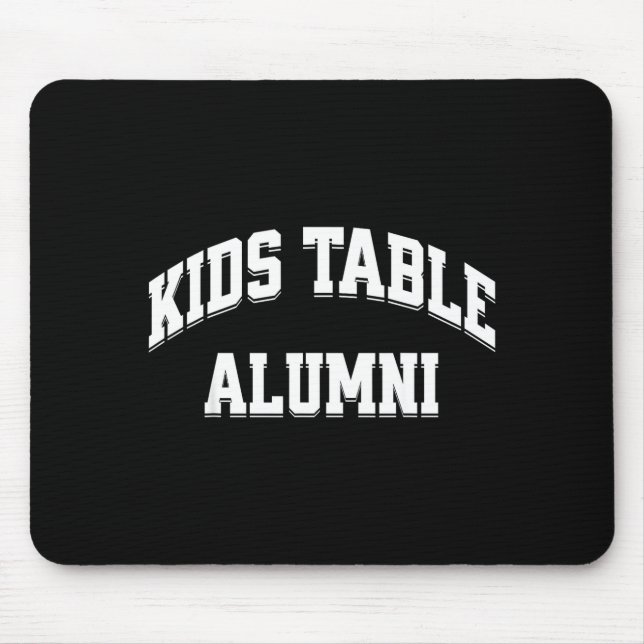 Tapis De Souris Kids Table Alumni Funny Thanksgiving Novelty Humor (Devant)