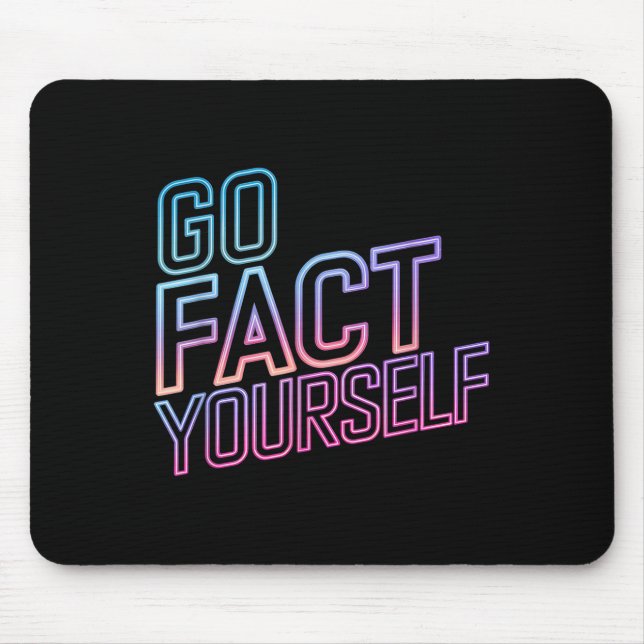 Tapis De Souris Kindly Go Fact Yourself Funny Cyber Vibes Slogan S (Devant)