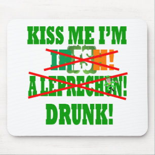 Tapis De Souris Kiss me I'm Irish, a leprechaun,drunk!
