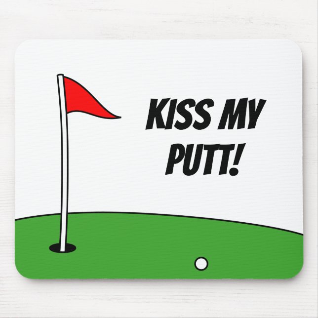 Tapis De Souris Kiss My Putt funny mousepad vend (Devant)