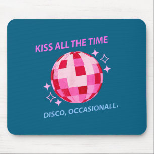 Tapis De Souris Kiss Tout le Temps Disco Occasionnellement Afficha