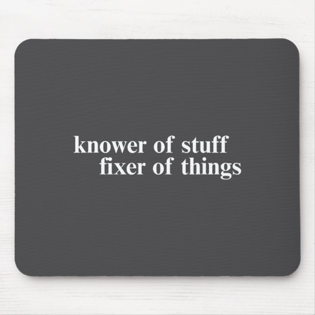 Tapis De Souris Knower Of Stuff Fixer Of Things Funny Handyman Dad (Devant)