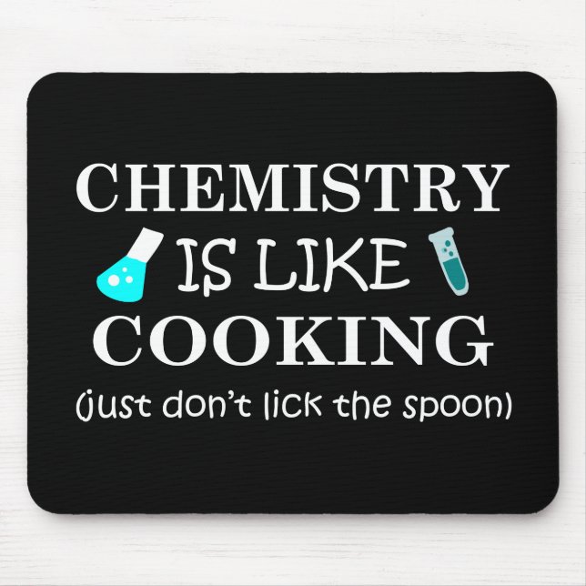 Tapis De Souris la chimie est comme la cuisine (Devant)