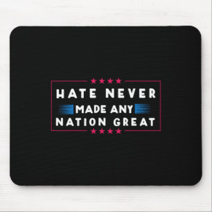 Tapis De Souris La haine n'a jamais rendu une nation grande