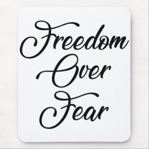 Tapis De Souris La liberté face à la peur