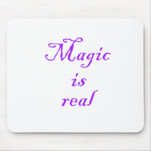 Tapis De Souris La magie est Real-mousepad