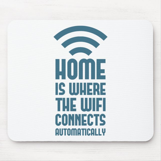 Tapis De Souris La maison est où WIFI se relie automatiquement (Devant)