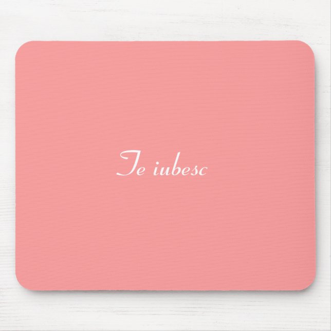 Tapis De Souris La mousepad iubesc ( roumaine Je t'aime) (Devant)