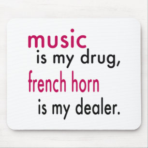 Tapis De Souris La musique est ma drogue, cor de harmonie est mon