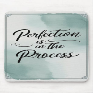 Tapis De Souris La perfection est dans le processus, option 2