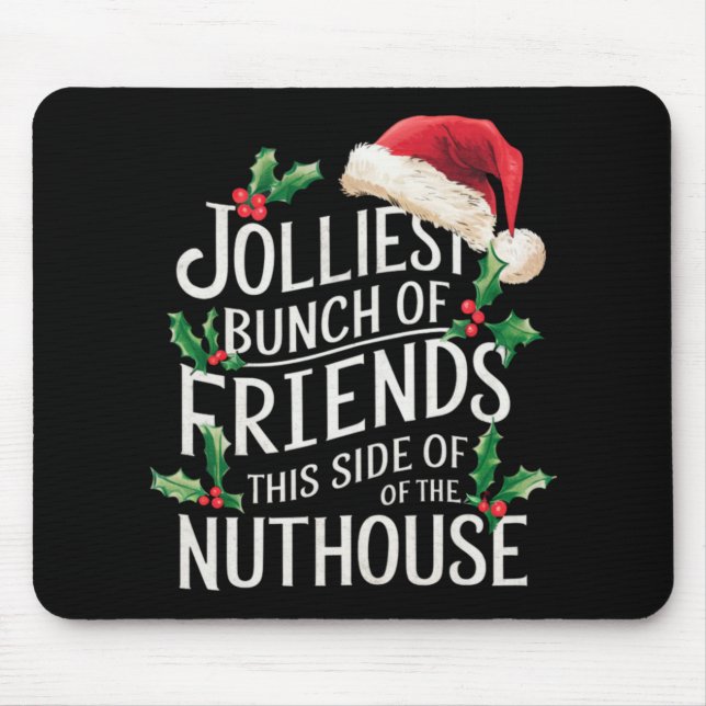Tapis De Souris La plus joyeuse bande d'amis Xmas à assortir Sarca (Devant)