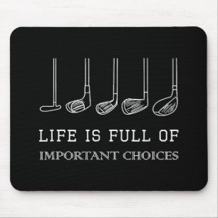 Tapis De Souris La vie amusante est pleine de choix importants Clu