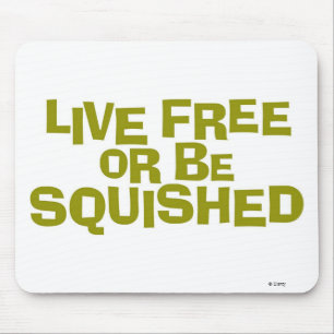 Tapis De Souris La vie de Bug's Life "Live Free or Be Squished" Di