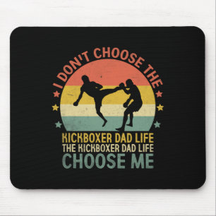 Tapis De Souris La vie de papa kickboxeur Choisissez-moi Kick Boxi