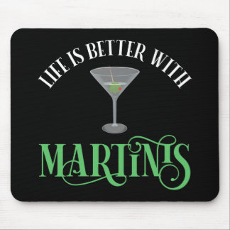 Tapis De Souris La vie est meilleure avec des Martinis