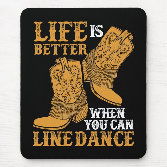 Tapis De Souris La vie est meilleure quand on peut danser (Devant)