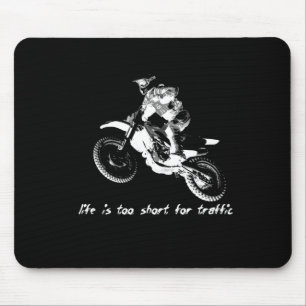 Tapis De Souris La vie est trop courte - Motocross Dirt Bike