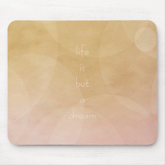 Tapis De Souris La vie est un rêve (Devant)